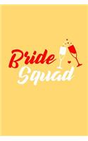 Bride Squad: 120 Blank Journal Paper for Wedding / Notepad and Diary for Writing and Draw / 6x9 Inches Unique Journal