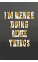 I'm Renee Doing Renee Things