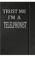 Trust Me I'm a Telephonist