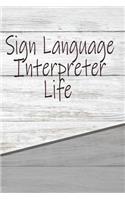 Sign Language Interpreter Life: Career Weekly Meal Planner Track And Plan Your Meals 52 Week Food Planner / Diary / Log / Journal / Calendar Meal Prep And Planning Grocery List