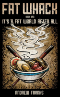 Fat Whack, Volume 1