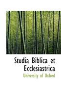 Studia Biblica Et Ecclesiastrica