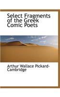 Select Fragments of the Greek Comic Poets