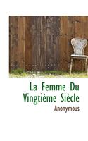 La Femme Du Vingti Me Si Cle