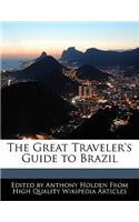 The Great Traveler's Guide to Brazil: (English)
