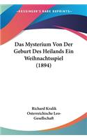 Das Mysterium Von Der Geburt Des Heilands Ein Weihnachtsspiel (1894)