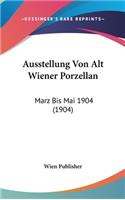 Ausstellung Von Alt Wiener Porzellan