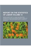 Report on the Statistics of Labor Volume 14