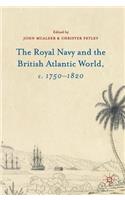 Royal Navy and the British Atlantic World, C. 1750-1820