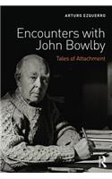 Encounters with John Bowlby