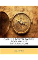 Gabriele Rosetti: Notizie Biografiche E Bibliografiche