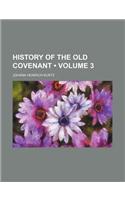 History of the Old Covenant (Volume 3): (English)