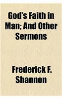 God's Faith in Man; And Other Sermons