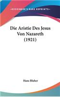 Die Aristie Des Jesus Von Nazareth (1921)
