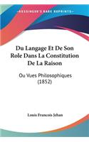 Du Langage Et De Son Role Dans La Constitution De La Raison