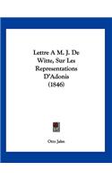 Lettre A M. J. De Witte, Sur Les Representations D'Adonis (1846)
