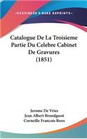 Catalogue de La Troisieme Partie Du Celebre Cabinet de Gravures (1851)