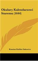 Okulary Kalendarzowi Staremu (1644)