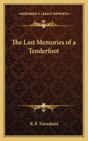 Last Memories of a Tenderfoot