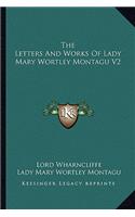 The Letters And Works Of Lady Mary Wortley Montagu V2