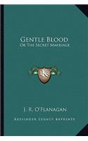 Gentle Blood