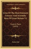 Lives of the Most Eminent Literary and Scientific Men of Great Britain V1