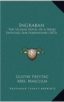 Ingraban: The Second Novel of a Series Entitled, 0ur Forefathers (1873)