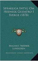 Sprakliga Intyg Om Hednisk Gudatro I Sverge (1878)