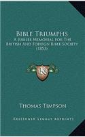 Bible Triumphs: A Jubilee Memorial For The British And Foreign Bible Society (1853)