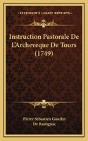 Instruction Pastorale De L'Archeveque De Tours (1749)