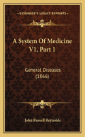 System Of Medicine V1, Part 1