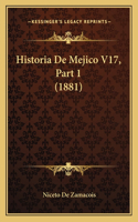 Historia de Mejico V17, Part 1 (1881)