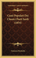 Canti Popolari Dei Classici Poeti Sardi (1854): (Italian)