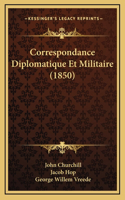 Correspondance Diplomatique Et Militaire (1850)