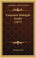 Cinquanta Madrigali Inediti (1871)