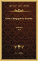 German Propagandist Societies: An Article (1918)