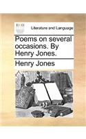 Poems on Several Occasions. by Henry Jones.: (English)