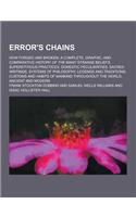 Error's Chains; How Forged and Broken. a Complete, Graphic, and Comparative History of the Many Strange Beliefs, Superstitious Practices, Domestic Pec