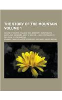 The Story of the Mountain; Mount St. Mary's College and Seminary, Emmitsburg, Maryland, Begun by Mary M. Meline ... and Continued by REV. Edw. F. X. M