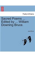 Sacred Poems ... Edited by ... William Downing Bruce.: (English)