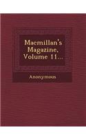 MacMillan's Magazine, Volume 11...: (English)