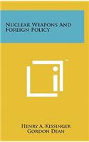 Nuclear Weapons And Foreign Policy