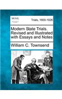 Modern State Trials. Revised and Illustrated with Essays and Notes