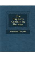 Une Rupture: Com Die En Un Acte