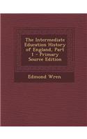 The Intermediate Education History of England, Part 1