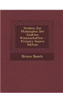 Studien Zur Philosophie Der Exakten Wissenschaften - Primary Source Edition