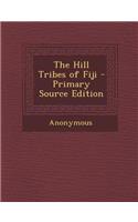The Hill Tribes of Fiji - Primary Source Edition: (English)