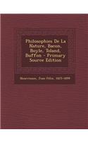 Philosophies de La Nature, Bacon, Boyle, Toland, Buffon - Primary Source Edition