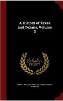 A History of Texas and Texans, Volume 3
