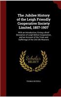 The Jubilee History of the Leigh Friendly Cooperative Society Limited, 1857-1907